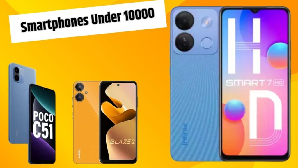 Smartphones Under 10000