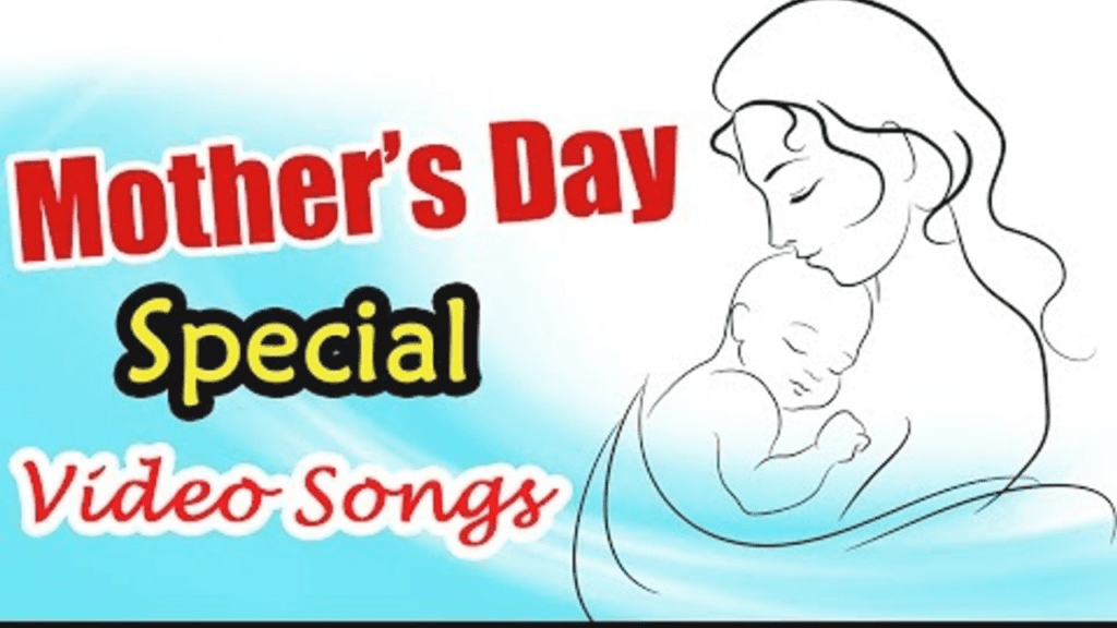 Mothers Day Songs