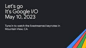 Google I/O 2023