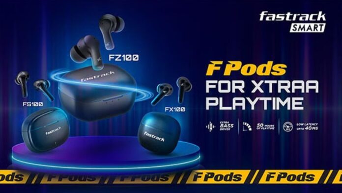 Fastrack TWS FPods series
