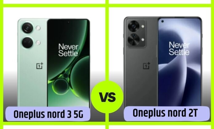 Oneplus nord 3 5G VS Oneplus nord 2T