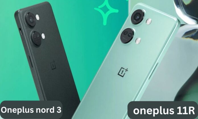 Oneplus nord 3 vs oneplus 11R