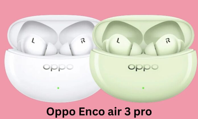 Oppo Enco air 3 pro