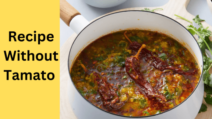 Recipe Without Tamato